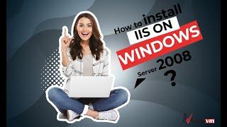 Mastering IIS Setup: Installing IIS on Windows Server 2008 Made Easy