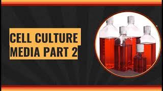 Animal cell culture media ( part 2)