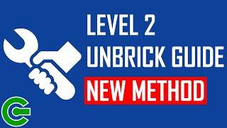 THE LEVEL 2 UNBRICK GUIDE WITH A NEW METHOD