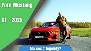 Ford Mustang GT V8 446KM A10 2025. Ma coś z legendy?