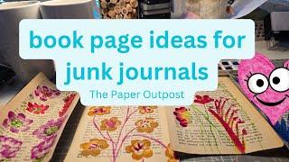 Transform Book Pages!  Beginner Junk Journal Ideas! The Paper Outpost! :)