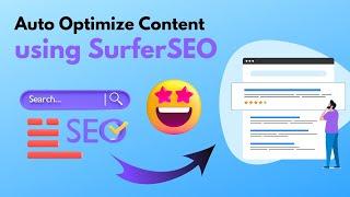 How to Auto Optimize the Content Using Surfer SEO in 2025 