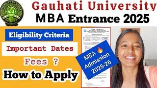 Gauhati University MBA 2025 Entrance/Admission Full Details