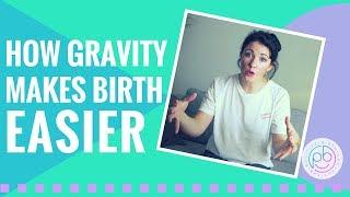 How Gravity Can Make Giving Birth Easier || Positions for Birth || Hypnobirthing