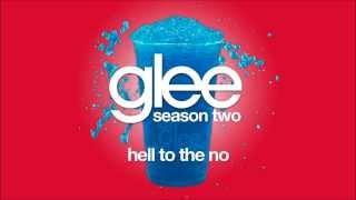 Hell To The No | Glee [HD FULL STUDIO]