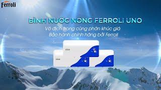 BÌNH NƯỚC NÓNG FERROLI UNO