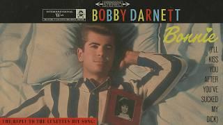 Bobby Darnett - Bonnie (I'll Kiss You After You've Sucked My D**k) (1963)