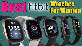 ⌚ Best Fitbit Watches For Women : Top Fitbit bands & Trackers For Ladies #wearholic