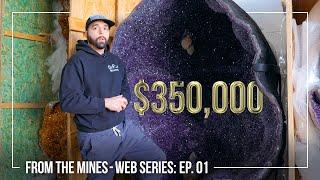 Massive $350,000 Geode | From The Mines - Web Series: Ep. 01