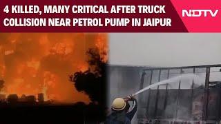 Jaipur Fire News | Deadly Fire In Jaipur: 4 Killed After Truck Collision Near Petrol Pump