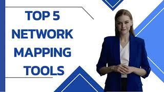 Top 5 Network Mapping Software Tools