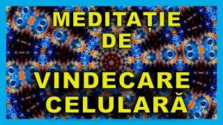 Meditație de Vindecare Celulară