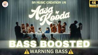 Aasa Kooda | BASS BOOSTED | Song | Think indie |@SN-MUSIC-CREATION-1M