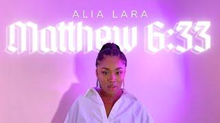 ALIA LARA - Matthew 6:33 (Official Lyric Visualiser)