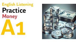 A1 English Listening Practice - Money