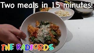 Two Tasty Meals In Under 15 Mins (Cooking On A Budget) | The Radford Family