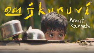 Amrit Ramnath - Oorkuruvi [Official Music Video] Dir. by K Shyamakrishnan