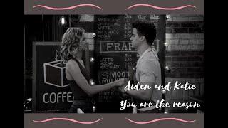 AIDEN AND KATIE || YOU ARE THE REASON (alexa and katie)