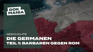 Die Germanen - Teil 1: Barbaren gegen Rom