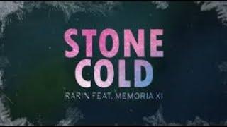 Rarin   Stone Cold Lyrics ft  Memoria XI   1 Hour Loop