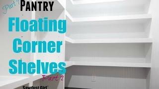 How to Build DIY L-Shaped Floating Shelves - (Part 2)