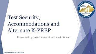 KDE DAC Training Series: Test Security, Accommodations and Alternate K-PREP