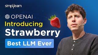 Open AI Strawberry | Openai Strawberry Project | Openai Orion Strawberry | 2024 | Simplilearn