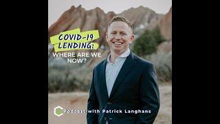 Calibrate Podcast EP 124: COVID-19 Lending: Where are we now?
