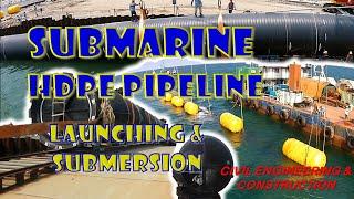 Submarine HDPE Pipeline Launching and Submersion | Civil Engineering & Construction