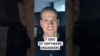 7 Deadly Sins Software Engineers Make #software #softwareengineering #softwaredeveloper