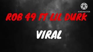 Rob49 ft Lil Durk- Viral (LYRICS)