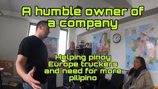 Pinoy European truck drivers is in good hand with the humble owner of the company