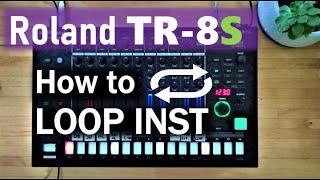 Roland TR-8S Guide / How to LOOP INST