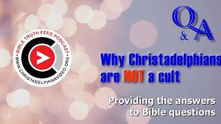 Christadelphians Talk Podcast: #1 Interview: Why Christadelphians are not a 'Cult'!  ** Must See!**