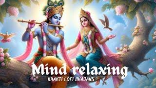 25 MINUTES NONSTOP BHAKTI LOFI BHAJANS || use headphones  || mind relaxing bhajan || bhakti bhajans