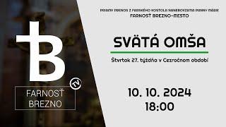 NAŽIVO │ Štvrtok 27. týždňa v Cezročnom období │ Svätá omša │ 10. 10. 2024 │ 18:00