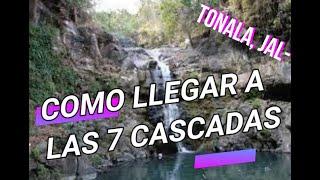 COMO LLEGAR A LAS 7 CASCADAS, Tonala Jalisco Mexico