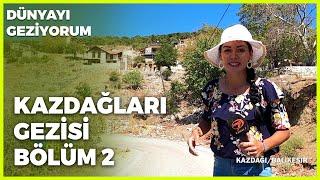 Dünyayı Geziyorum - Kazdağları-2 | 13 Eylül 2020