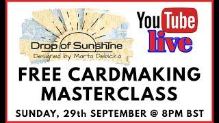  LIVE FREE CARDMAKING WORKSHOP by Drop of Sunshine FANCY CARD FOR EVERYONE + Free printable design