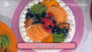 Torta fresca di frutta - È sempre mezzogiorno 18/09/2024