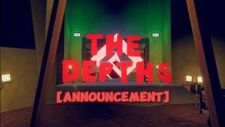 THE DEPTHS [ANNOUNCEMENT] #recroom #doors #fangame