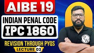 AIBE 19 Class | Indian Penal Code | IPC 1860 | All India Bar Exam | Judiciary By PW