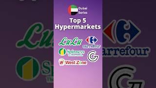 Top 5 Supermarkets & Hypermarkets of Dubai @CarrefourUAE  @luluhypermarkets @majidalfuttaim