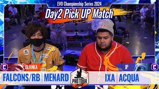 【EVO Championship Series 2024】「Day2 Pick Up Match」FALCONS/RB｜MENARD (ブランカ・ルーク/C) vs IXA｜ACQUA (JP/C)