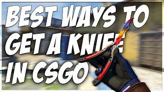 BEST WAYS TO GET A KNIFE IN CSGO!! (NEW VERSION IN DESCRIPTION)