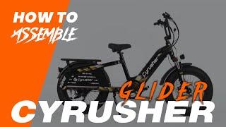 2025 New Arrival Cyrusher Glider Cargo E-bike All-terrain Assembly Guide#cyrusher #cyrusherglider