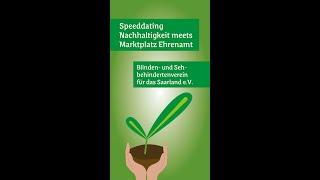 Speeddating Nachhaltigkeit - Blinden  und Sehbehindertenverein für das Saarland e.V.