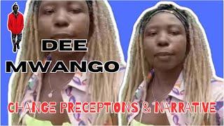 DEE MWANGO - CHANGE PRECEPTIONS & NARRATIVE