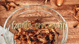 Bucce di carote croccanti|| ricetta anti spreco.