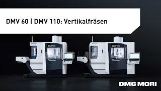 DMV 60 | DMV 110: Vertikalfräsmaschinen mit höchster Präzision